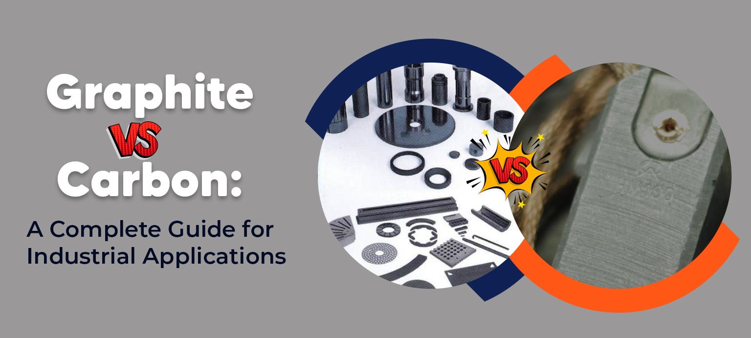 Graphite vs Carbon A Complete Guide for Industrial Applications